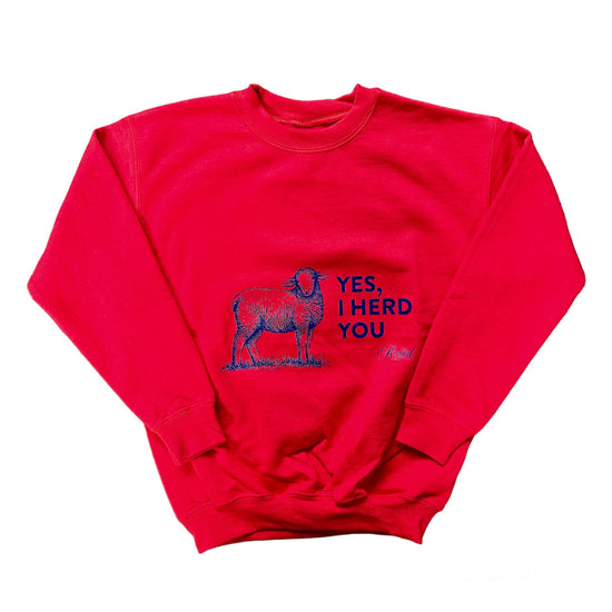 Yes, I Herd You Sweatshirt - Kids